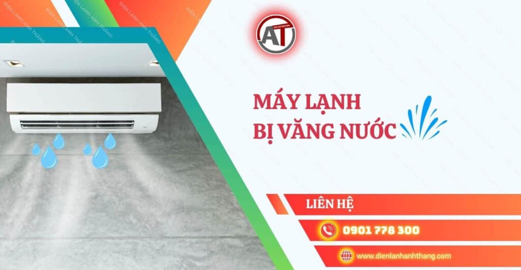 máy lạnh bị văng nước Điện lạnh Anh Thắng