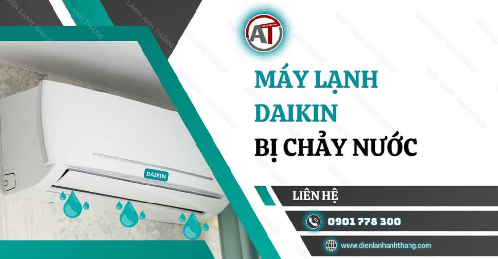 máy lạnh daikin bị chảy nước Điện lạnh Anh Thắng