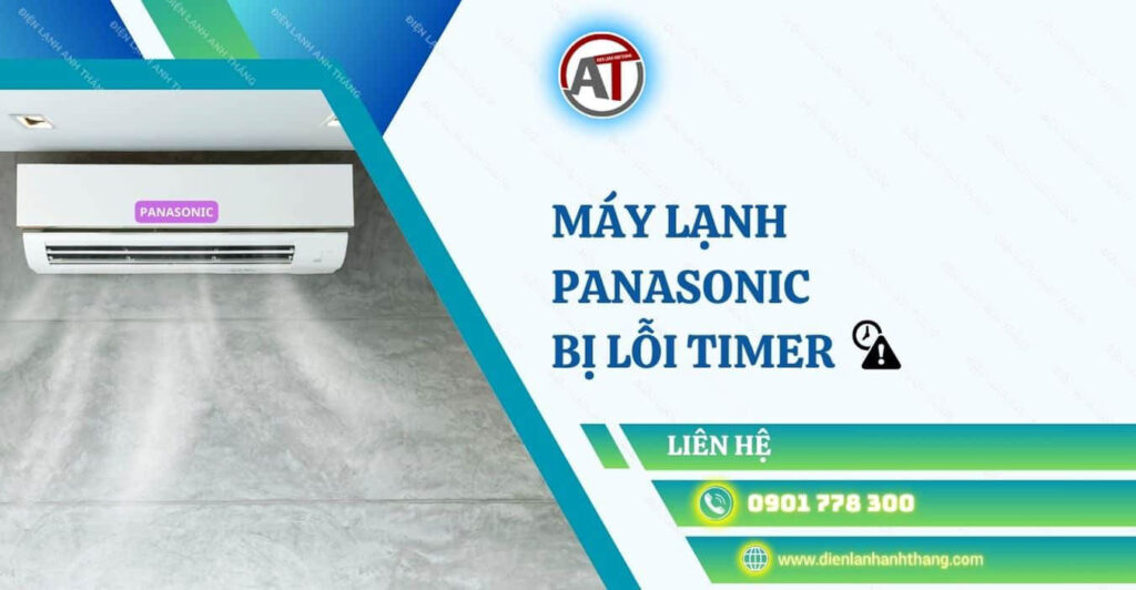 Máy Lạnh Panasonic Bị Lỗi Timer: Nguyên Nhân Và Cách Sửa Lỗi 2025 máy lạnh panasonic bị lỗi timer Điện lạnh Anh Thắng