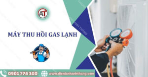 máy thu hồi gas lạnh Điện lạnh Anh Thắng