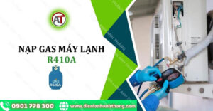 nạp gas máy lạnh r410a Điện lạnh Anh Thắng