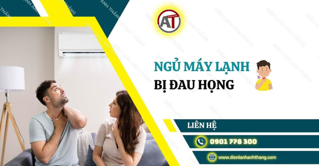 ngủ máy lạnh bị đau họng Điện lạnh Anh Thắng