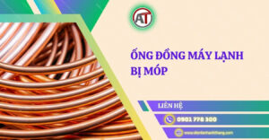 ống đồng máy lạnh bị móp Điện lạnh Anh Thắng