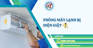 phòng máy lạnh bị điện giật Điện lạnh Anh Thắng