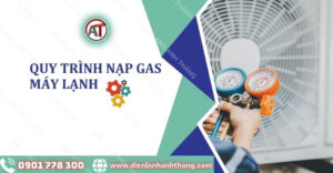 quy trình nạp gas máy lạnh Điện lạnh Anh Thắng