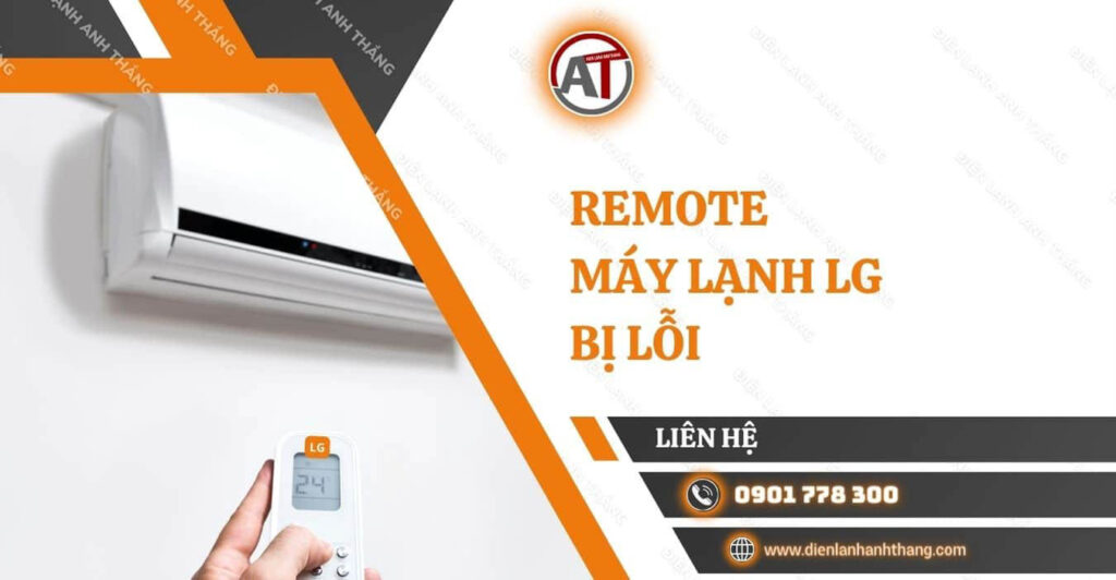 remote máy lạnh lg bị lỗi Điện lạnh Anh Thắng