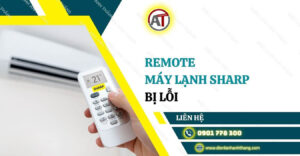 remote máy lạnh sharp bị lỗi Điện lạnh Anh Thắng