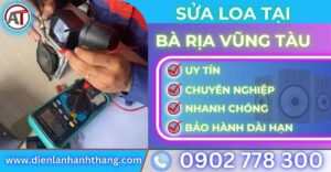 Sửa loa tại Bà Rịa Vũng Tàu Điện lạnh Anh Thắng