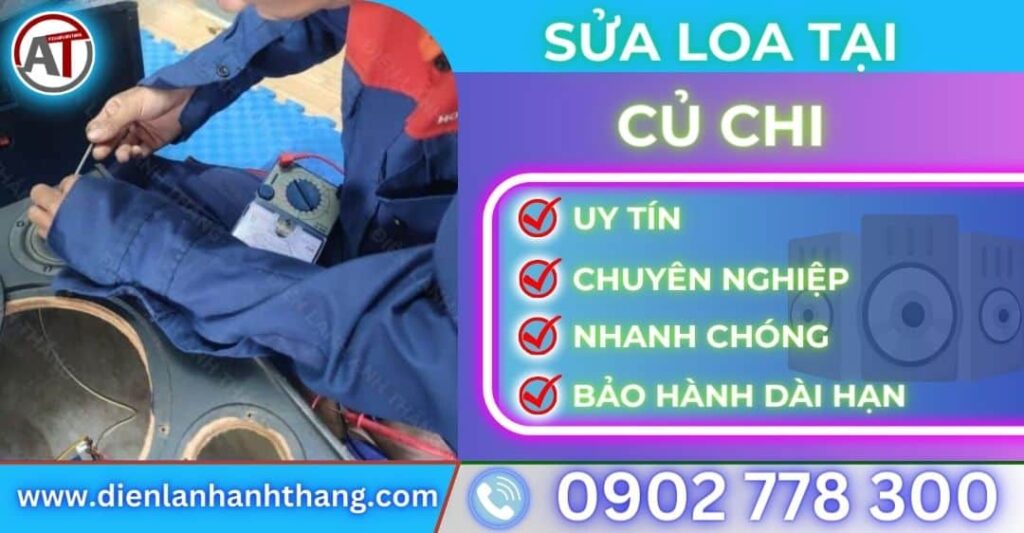 Sửa loa tại củ chi Điện lạnh Anh Thắng