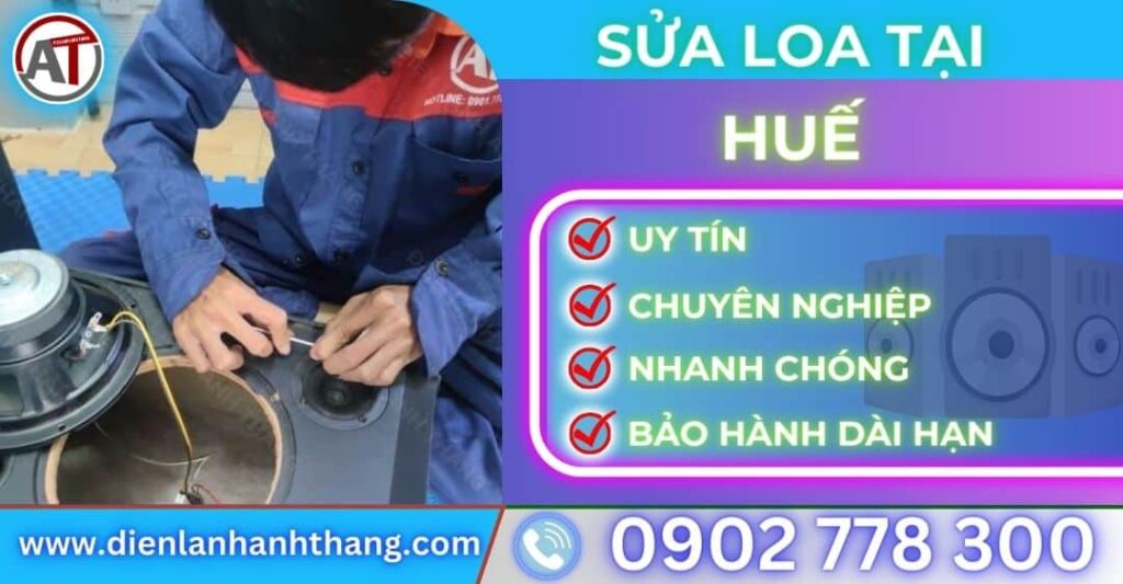 Sửa loa tại huế Điện lạnh Anh Thắng