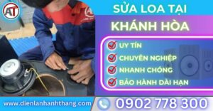 Sửa loa tại khánh hòa Điện lạnh Anh Thắng