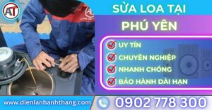 Sửa loa tại phú yên Điện lạnh Anh Thắng
