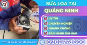Sửa loa tại quảng ninh Điện lạnh Anh Thắng