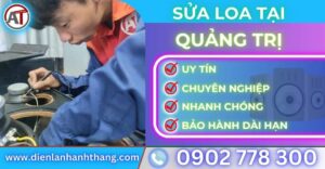 Sửa loa tại quảng trị Điện lạnh Anh Thắng