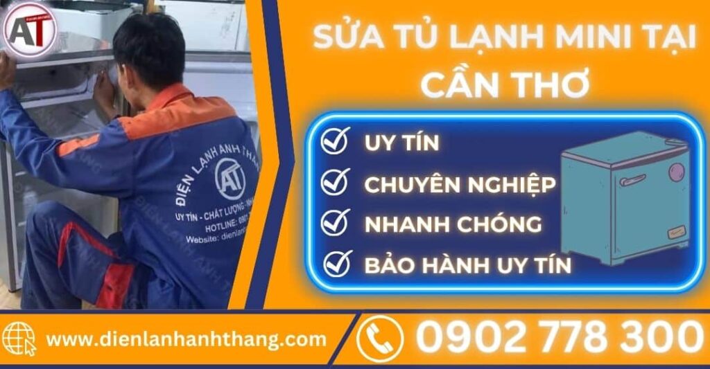 Sửa tủ lạnh mini tại cần thơ Điện lạnh Anh Thắng