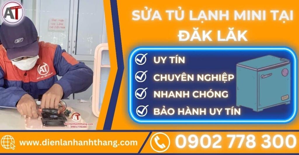 Sửa tủ lạnh mini tại Đăk lăk Điện lạnh Anh Thắng