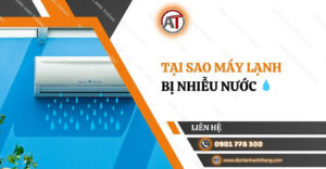 tại sao máy lạnh bị nhiễu nước Điện lạnh Anh Thắng
