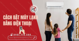 cách bật máy lạnh bằng điện thoại Điện lạnh Anh Thắng