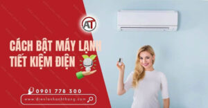 cách bật máy lạnh tiết kiệm điện Điện lạnh Anh Thắng