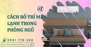cách bố trí máy lạnh trong phòng ngủ Điện lạnh Anh Thắng