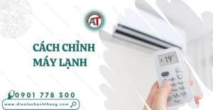 cách chỉnh máy lạnh Điện lạnh Anh Thắng