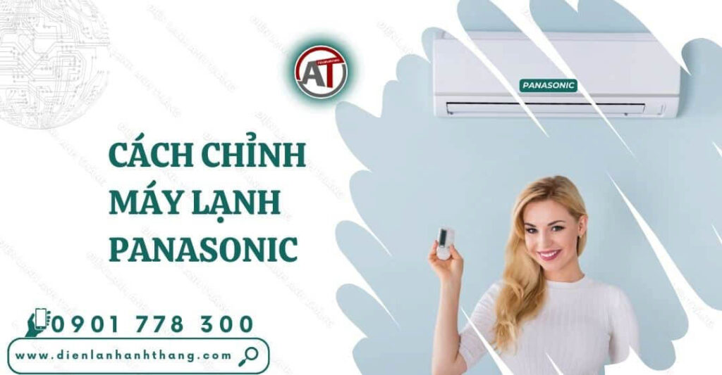 cách chỉnh máy lạnh panasonic Điện lạnh Anh Thắng