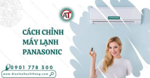 cách chỉnh máy lạnh panasonic Điện lạnh Anh Thắng