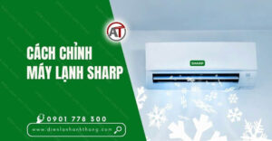 cách chỉnh máy lạnh sharp Điện lạnh Anh Thắng