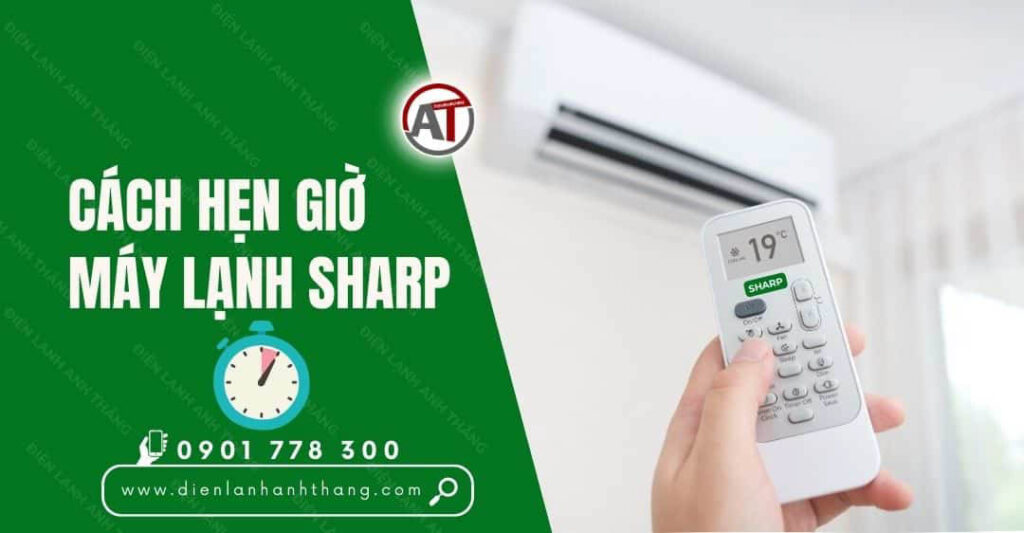 cách hẹn giờ máy lạnh sharp Điện lạnh Anh Thắng