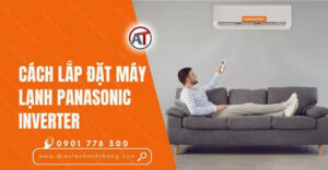 cách lắp đặt máy lạnh panasonic inverter Điện lạnh Anh Thắng