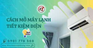 cách mở máy lạnh tiết kiệm điện Điện lạnh Anh Thắng