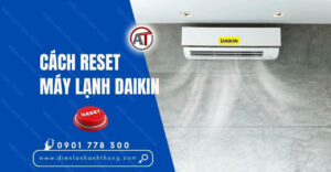 cách reset máy lạnh daikin Điện lạnh Anh Thắng