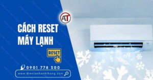 cách reset máy lạnh Điện lạnh Anh Thắng