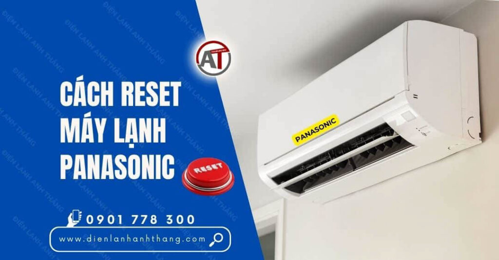 cách reset máy lạnh panasonic Điện lạnh Anh Thắng