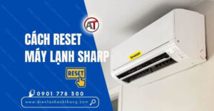 cách reset máy lạnh sharp Điện lạnh Anh Thắng