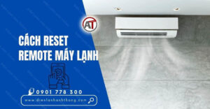 cách reset remote máy lạnh Điện lạnh Anh Thắng