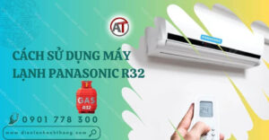 cách sử dụng máy lạnh panasonic r32 Điện lạnh Anh Thắng