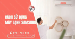 cách sử dụng máy lạnh samsung Điện lạnh Anh Thắng