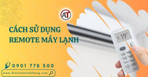 cách sử dụng remote máy lạnh Điện lạnh Anh Thắng