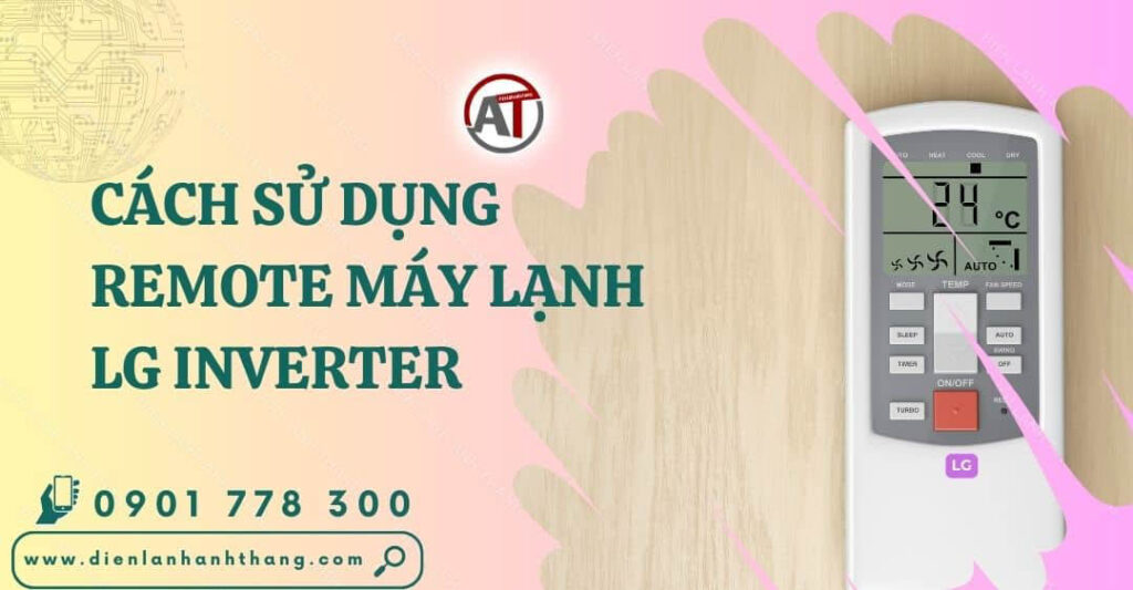 cách sử dụng remote máy lạnh lg inverter Điện lạnh Anh Thắng