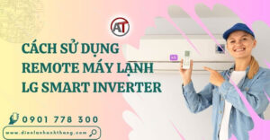 cách sử dụng remote máy lạnh lg smart inverter Điện lạnh Anh Thắng