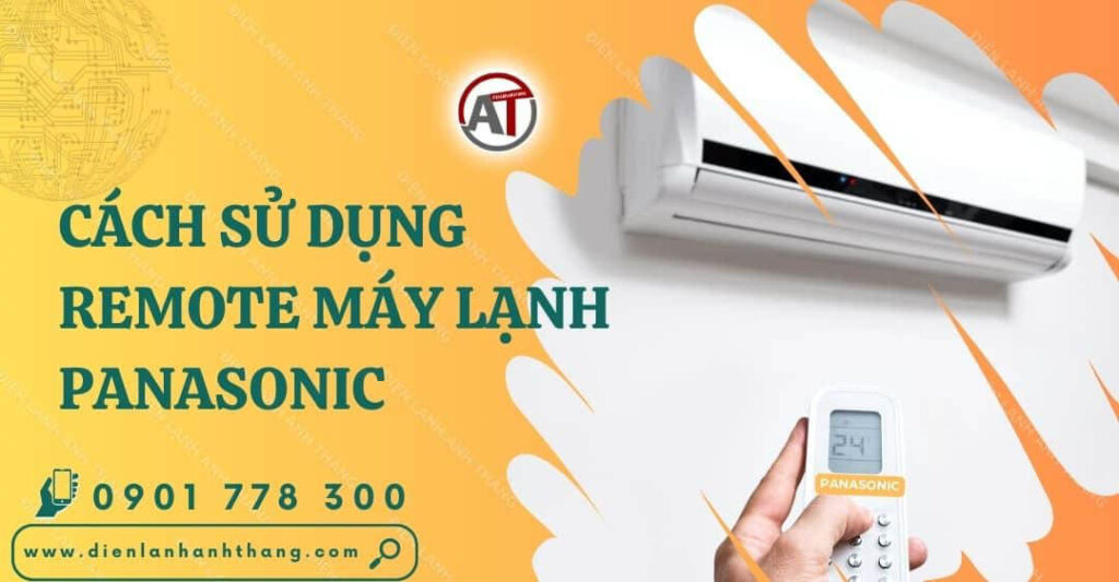 cách sử dụng remote máy lạnh panasonic Điện lạnh Anh Thắng