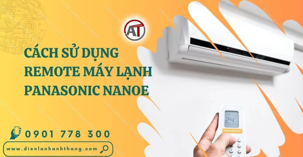 cách sử dụng remote máy lạnh panasonic nanoe Điện lạnh Anh Thắng