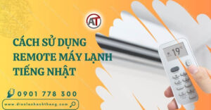 cách sử dụng remote máy lạnh tiếng nhật Điện lạnh Anh Thắng