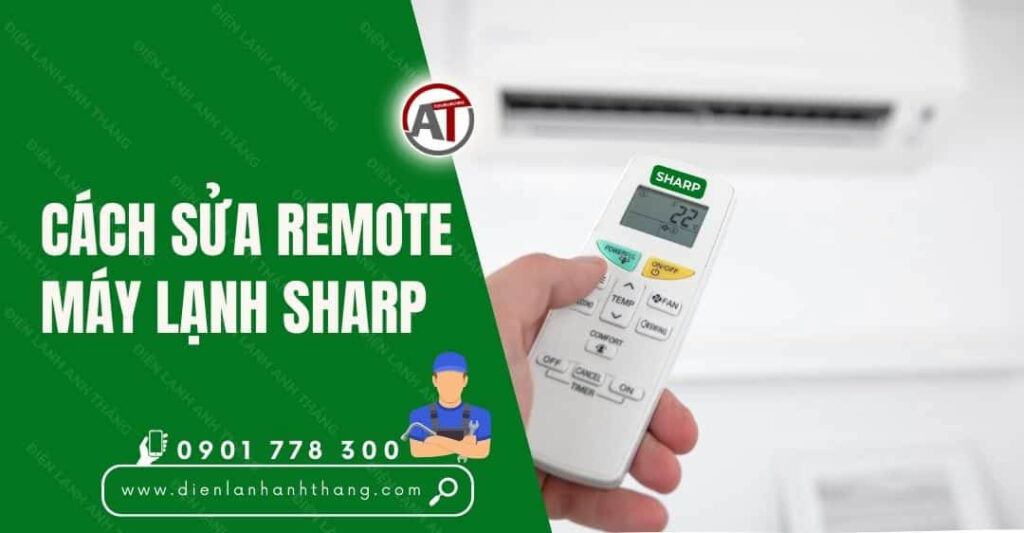 Cách Sửa Remote Máy Lạnh Sharp Bị Hư Không Hiện Nhiệt Độ 2025 cách sửa remote máy lạnh sharp Điện lạnh Anh Thắng