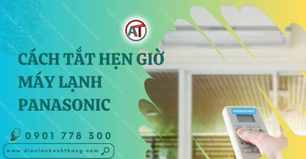 cách tắt hẹn giờ máy lạnh panasonic Điện lạnh Anh Thắng