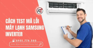 cách test mã lỗi máy lạnh samsung inverter Điện lạnh Anh Thắng