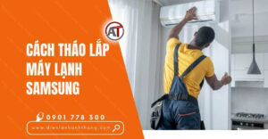 cách tháo lắp máy lạnh samsung Điện lạnh Anh Thắng