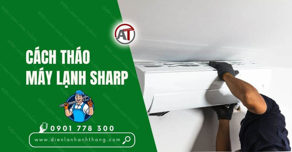 cách tháo máy lạnh sharp Điện lạnh Anh Thắng