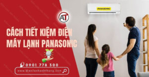 cách tiết kiệm điện máy lạnh panasonic Điện lạnh Anh Thắng